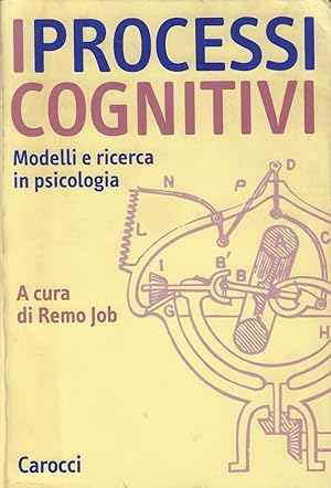 Seller image for I processi cognitivi. Modelli e ricerca in psicologia for sale by Romanord