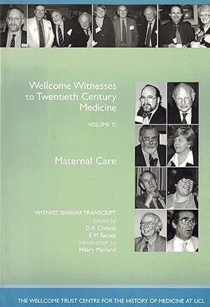 Image du vendeur pour WELLCOME WITNESSES TO TWENTIETH CENTURY MEDICINE, VOLUME 12: MATERNAL CARE mis en vente par UHR Books