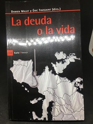 Bild des Verkufers fr La deuda o la vida zum Verkauf von Libreria Anticuaria Camino de Santiago