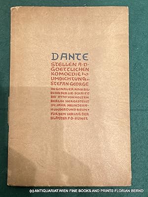 Immagine del venditore per Dante Stellen aus der Goettlichen Komoedie Umdichtung v. Stefan George in genauer Nachbildung der Ur-Schrift bei Otto von Holten Berlin hergestellt im Jahr neunzehnhundertundneun fr den Verlag der Bltter f-d-Kunst venduto da ANTIQUARIAT.WIEN Fine Books & Prints