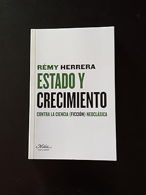 Bild des Verkufers fr ESTADO Y CRECIMIENTO - CONTRA LA CIENCIA (FICCION) NEOCLASICA zum Verkauf von Libreria Bibliomania