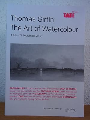 Imagen del vendedor de Thomas Girtin. The Art of Watercolour. Exhibition at the Tate Modern Gallery Britain, London, 4 July - 29 September 2002 [Museum Brochure] a la venta por Antiquariat Weber