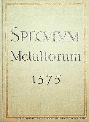 Speculum metallorum 1575. (= Leobener Grüne Hefte, Heft 50)