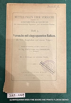 Versuche mit eingespannten Balken : Bericht : 2. Teil : Kragbalken und eiserne Träger (=Mitteilun...