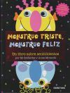 Seller image for Monstruo triste, monstruo feliz for sale by Agapea Libros