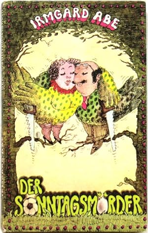 Bild des Verkufers fr Der Sonntagsmrder; Geschichten von Herrn und Frau Weise; zum Verkauf von Peter-Sodann-Bibliothek eG