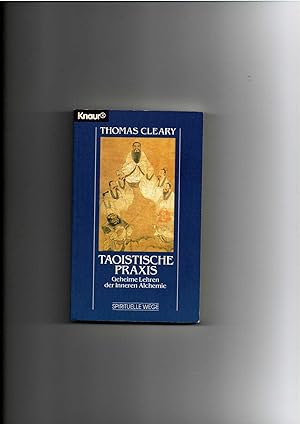 Seller image for Thomas Cleary, Taoistische Praxis - Geheime Lehren der inneren Alchemie for sale by sonntago DE