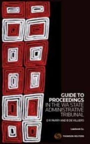 Image du vendeur pour Guide to Proceedings in the WA State Administrative Tribunal (Paperback) mis en vente par CitiRetail