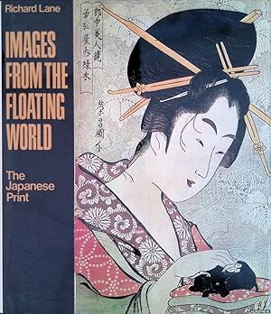 Bild des Verkufers fr Images of the Floating World: The Japanese Print zum Verkauf von Klondyke