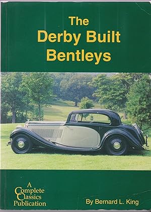 Seller image for The DERBY BUILT BENTLEYS (Signed Copy) for sale by Robin Peake