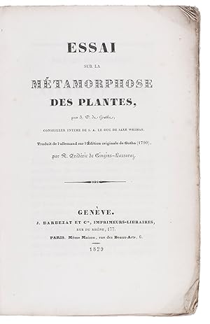 Image du vendeur pour Essai sur la mtamorphose des plantes. Geneva, Paris, J. Barbezat, 1829. 8vo. Original publisher's grey printed paper wrappers. mis en vente par ASHER Rare Books