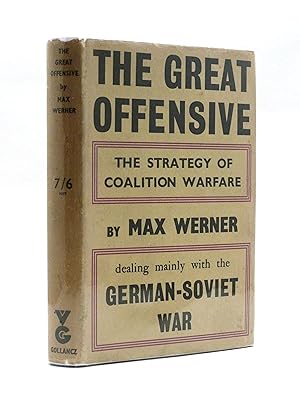 Image du vendeur pour The Great Offensive, The Strategy of Coalition Warfare (Signed copy) mis en vente par Cox & Budge Books, IOBA