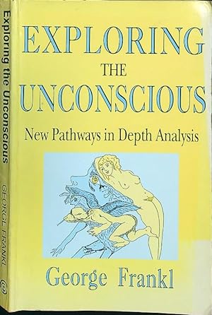 Imagen del vendedor de Exploring the Unconscious: New Pathways in Depth Analysis a la venta por Librodifaccia