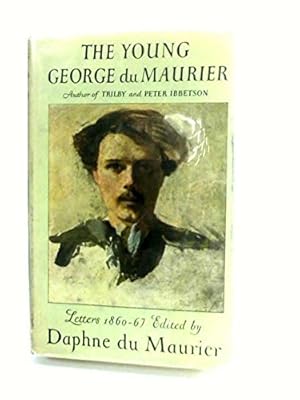 Bild des Verkufers fr The Young George Du Maurier: A Selection of His Letters, 1860-67 zum Verkauf von Redux Books