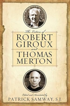 Seller image for The Letters of Robert Giroux and Thomas Merton [Hardcover ] for sale by booksXpress