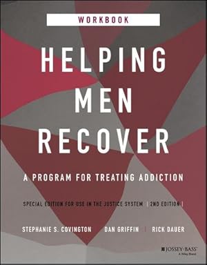 Seller image for Helping Men Recover: A Program for Treating Addiction, Special Edition for Use in the Justice System, Workbook by Covington, Stephanie S., Griffin, Dan, Dauer, Rick [Paperback ] for sale by booksXpress