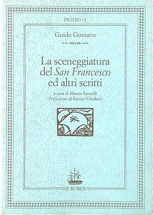 Bild des Verkufers fr La sceneggiatura del San Francesco ed altri scritti zum Verkauf von Librodifaccia