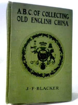 Imagen del vendedor de The ABC of Collecting Old English China a la venta por World of Rare Books