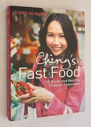 Seller image for Ching's Fast Food: 110 Quick and Healthy Chinese Favourites for sale by Maynard & Bradley