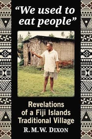 Seller image for We used to eat people": Revelations of a Fiji Islands Traditional Village [Soft Cover ] for sale by booksXpress