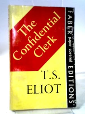 Image du vendeur pour The Confidential Clerk: A play mis en vente par World of Rare Books