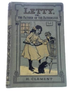 Imagen del vendedor de Letty; or, the Father of the Fatherless a la venta por World of Rare Books