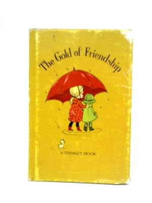 Imagen del vendedor de The Gold of Friendship a la venta por World of Rare Books