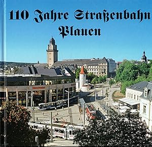 Imagen del vendedor de 110 Jahre Straenbahn Plauen 1894 - 2004. Die Chronik der Straenbahn a la venta por Paderbuch e.Kfm. Inh. Ralf R. Eichmann