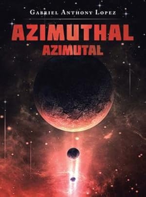 Seller image for Azimuthal: Azimutal by Lopez, Gabriel Anthony [Hardcover ] for sale by booksXpress