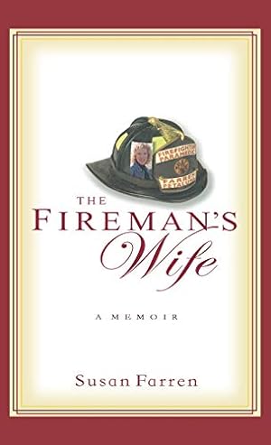 Bild des Verkufers fr The Fireman's Wife: A Memoir zum Verkauf von Reliant Bookstore