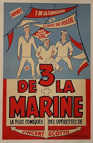 "3 DE LA MARINE" Opérette de Vincent SCOTTO / Affiche originale entoilée / Litho Imp Affiches et ...