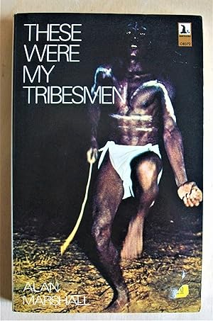 Imagen del vendedor de These were my tribesmen a la venta por RightWayUp Books