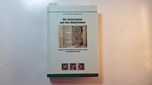 Die Zisterzienser und ihre Bibliotheken : Buchbesitz und Schriftgebrauch des Klosters Altzelle im...