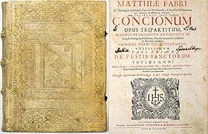 Matthiae Fabri Concionum Opus Tripartitum, pluribus et exquisitis argumentis in singula evangelia...