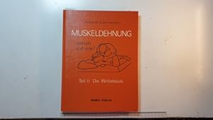 Bild des Verkufers fr Muskeldehnung, warum und wie? Teil 2., Die Wirbelsule zum Verkauf von Gebrauchtbcherlogistik  H.J. Lauterbach