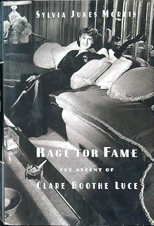 Image du vendeur pour Rage for Fame: The Ascent of Clare Boothe Luce mis en vente par Librodifaccia