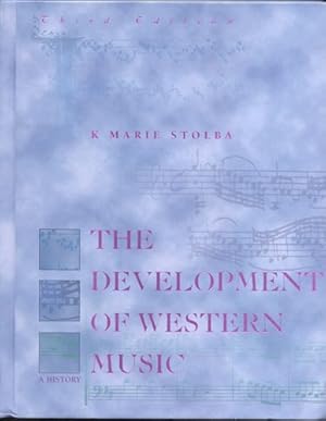Seller image for The Development of Western Music: A History.Third Edition for sale by Reliant Bookstore