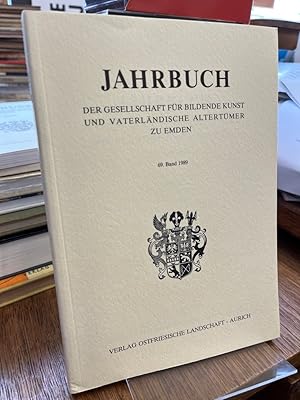 Bild des Verkufers fr EmJb 69. Jahrbuch der Gesellschaft fr bildende Kunst und vaterlndische Altertmer zu Emden. 69. Band 1989. (seit 1995: Emder Jahrbuch fr historische Landeskunde Ostfrieslands). zum Verkauf von Altstadt-Antiquariat Nowicki-Hecht UG