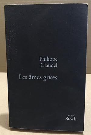Image du vendeur pour Les Âmes grises - Prix des Lectrices de Elle 2004 et Prix Renaudot 2003 mis en vente par librairie philippe arnaiz
