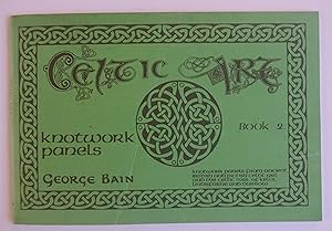Celtic Art: The Methods of Construction Book II - Knotwork Panels