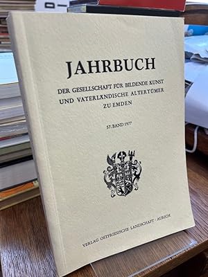 Bild des Verkufers fr EmJb 57. Jahrbuch der Gesellschaft fr bildende Kunst und vaterlndische Altertmer zu Emden. 57. Band 1977. (seit 1995: Emder Jahrbuch fr historische Landeskunde Ostfrieslands). zum Verkauf von Altstadt-Antiquariat Nowicki-Hecht UG