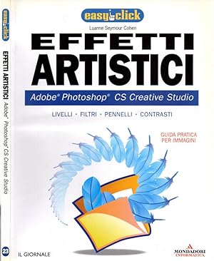 Bild des Verkufers fr Effetti artistici Adobe Photoshop CS Creative Studio zum Verkauf von Biblioteca di Babele