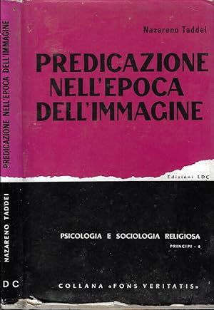 Imagen del vendedor de Predicazione nell'epoca dell'immagine Psicologia e sociologia religiosa a la venta por Biblioteca di Babele