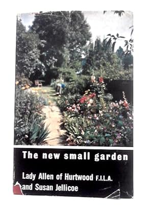 Bild des Verkufers fr The New Small Garden zum Verkauf von World of Rare Books