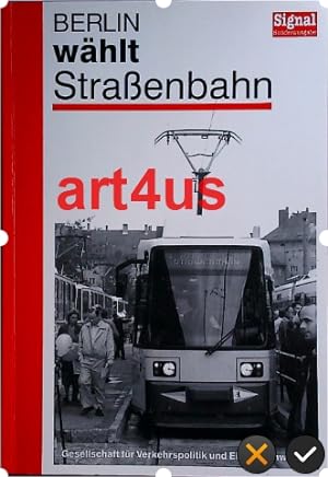 Seller image for Berlin whlt Straenbahn. Gesellschaft fr Verkehrspolitik und Eisenbahnwesen for sale by art4us - Antiquariat