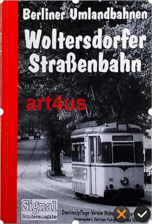 Seller image for Berliner Umlandbahnen : Woltersdorfer Strassenbahn Signal-Sonderausgabe for sale by art4us - Antiquariat
