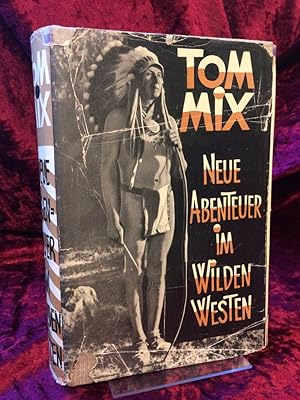 Imagen del vendedor de Neue Abenteuer im Wilden Westen. Bearbeitet von M. N. van Gelder. Aus dem Hollndischen bersetzt von Fritz von Bothmer. a la venta por Altstadt-Antiquariat Nowicki-Hecht UG