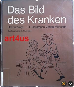 Imagen del vendedor de Das Bild des Kranken : Die Darstellung usserer Vernderungen durch innere Leiden und ihrer Heilmassnahmen von der Renaissance bis in unsere Zeit. a la venta por art4us - Antiquariat