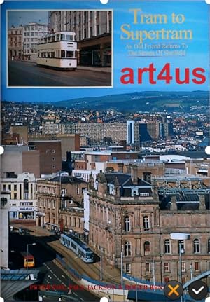 Imagen del vendedor de Tram to Supertram An old Friend return to the Streets of Sheffield a la venta por art4us - Antiquariat