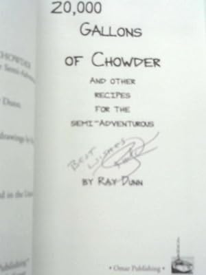 Seller image for 20,000 Gallons Of Chowder: And Other Recipes For The Semi-adventurous for sale by World of Rare Books